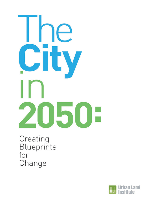 Title details for The City in 2050 by Maureen McAvey - Available